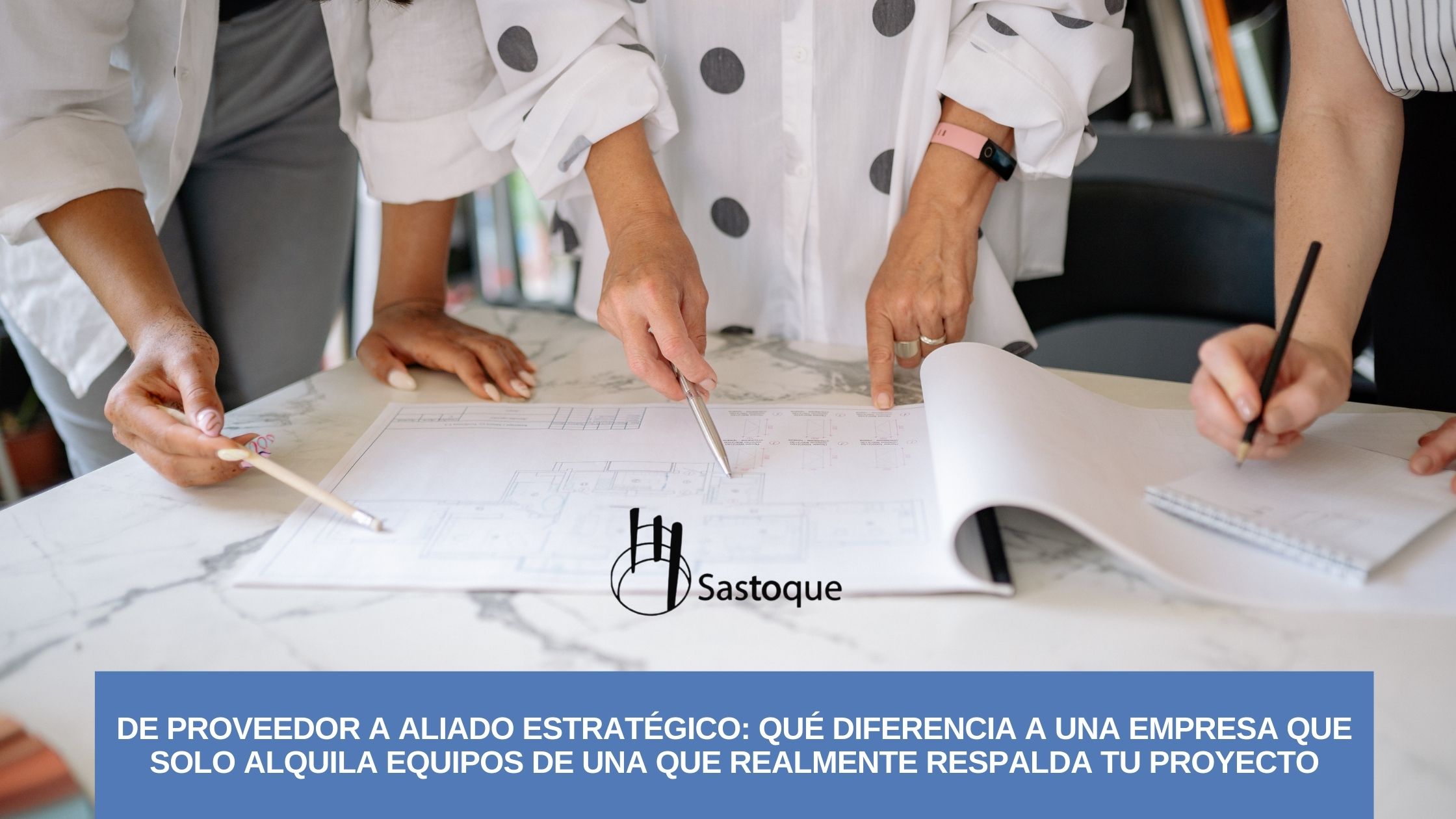 Diferencia entre proveedor operativo y aliado estratégico en construcción