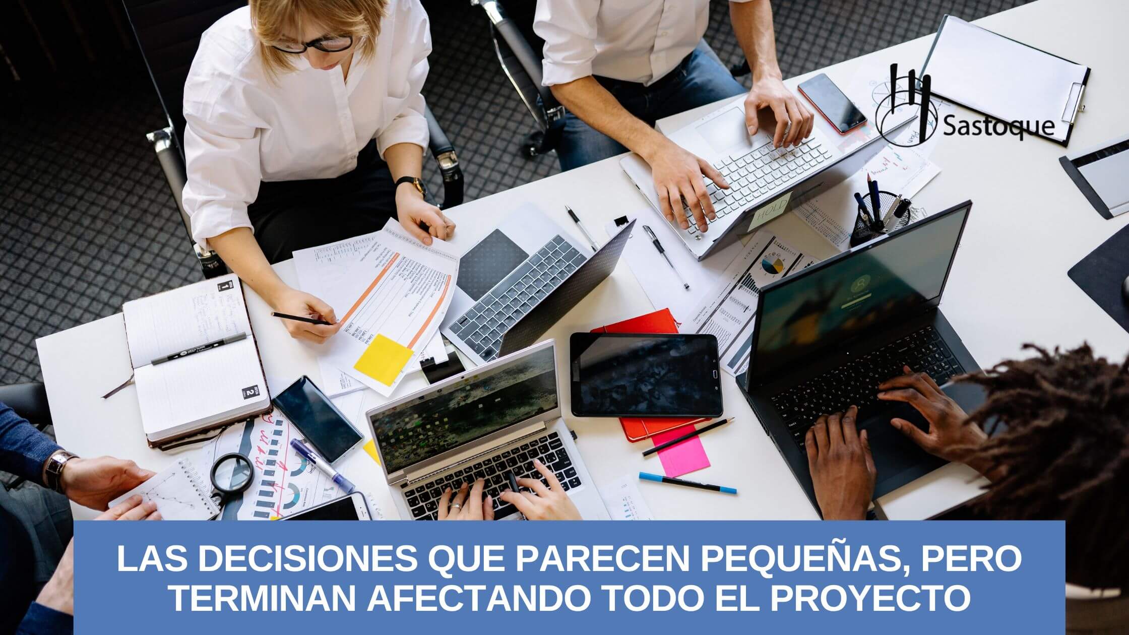 Impacto de pequeñas decisiones en proyectos de construcción